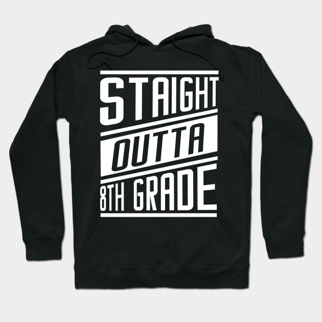 'Straight Outta 8th Grade' Cool Student Graduation Gift Hoodie by ourwackyhome